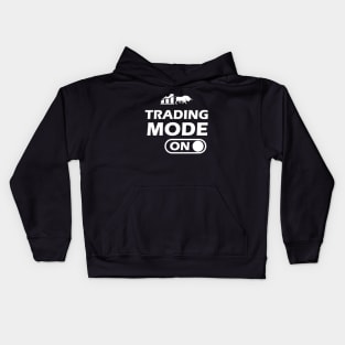 Trader - Trading Mode On Kids Hoodie